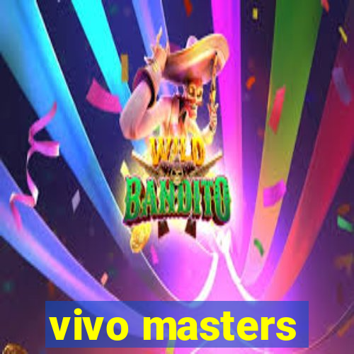 vivo masters